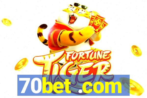 70bet .com